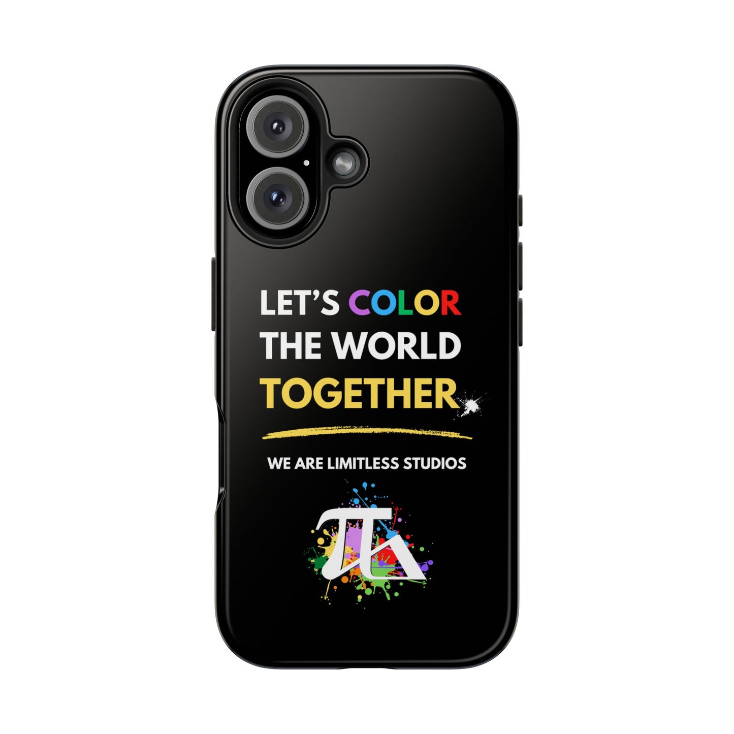 Let's Color the World Tough Phone Cases