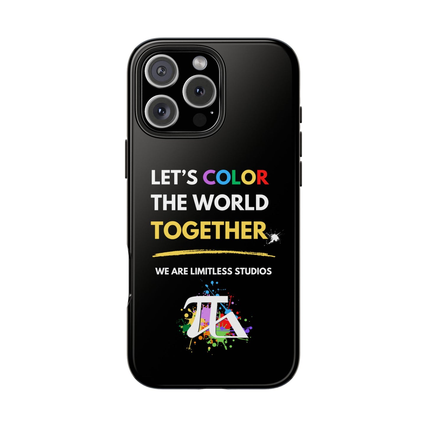 Let's Color the World Tough Phone Cases