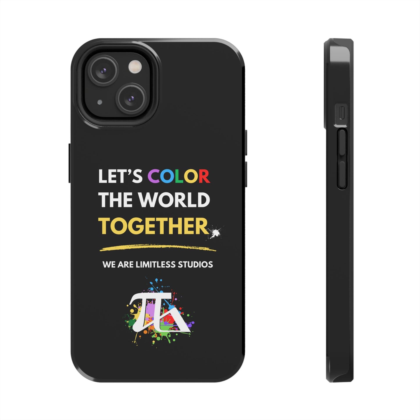 Let's Color the World Tough Phone Cases