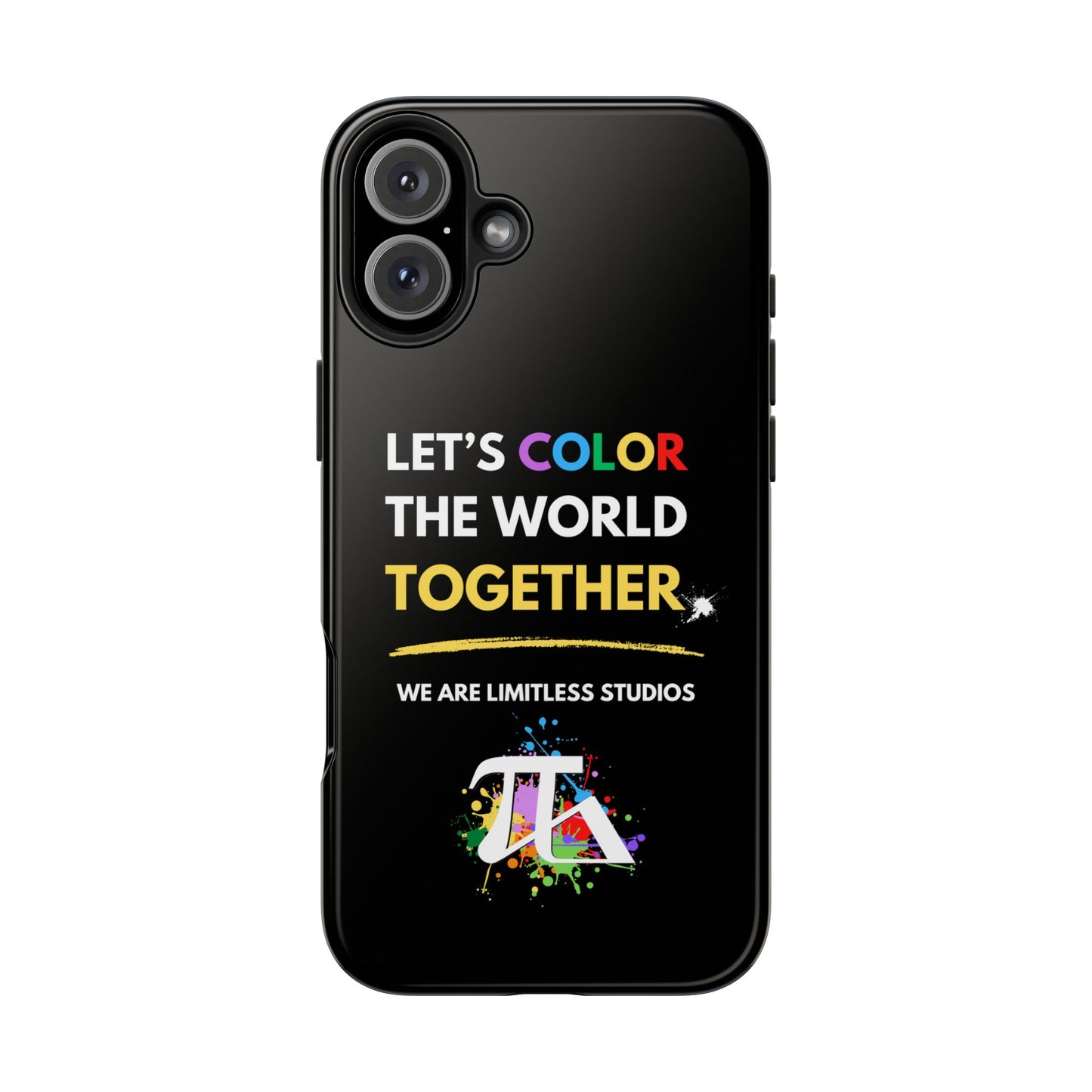 Let's Color the World Tough Phone Cases