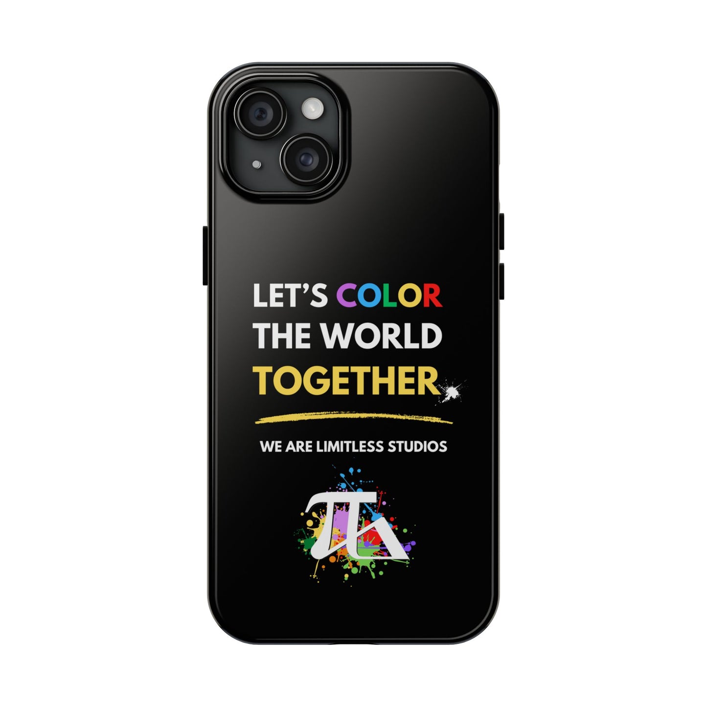 Let's Color the World Tough Phone Cases