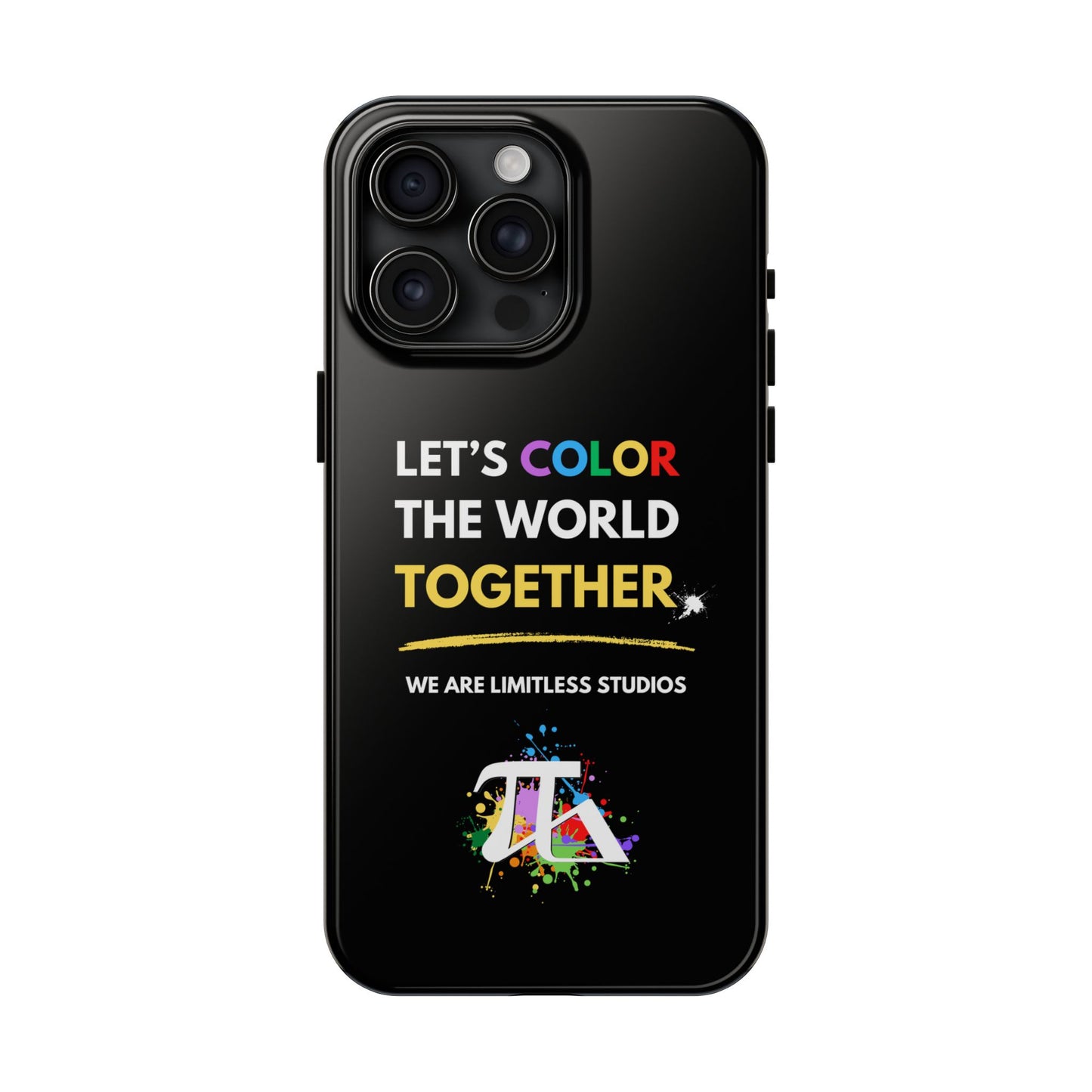 Let's Color the World Tough Phone Cases