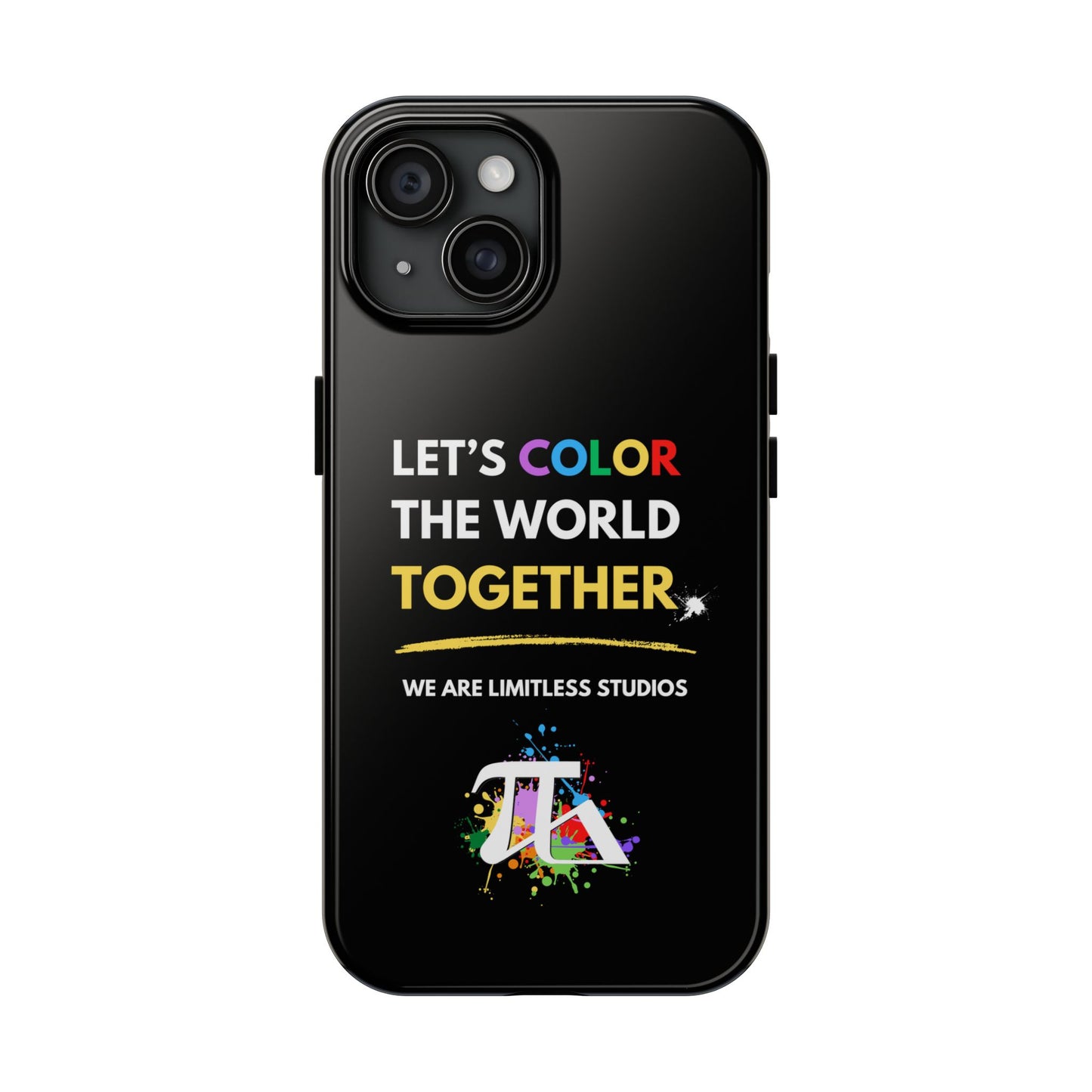 Let's Color the World Tough Phone Cases